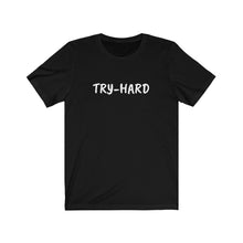 Lade das Bild in den Galerie-Viewer, TRY-HARD Jersey Short Sleeve Tee
