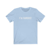 將圖片載入圖庫檢視器 I'm FAMOUS Jersey Short Sleeve Tee