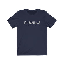 將圖片載入圖庫檢視器 I'm FAMOUS Jersey Short Sleeve Tee