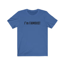 Charger l'image dans la galerie, I'm FAMOUS Jersey Short Sleeve Tee