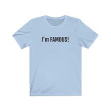 Charger l'image dans la galerie, I'm FAMOUS Jersey Short Sleeve Tee