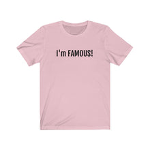 Charger l'image dans la galerie, I'm FAMOUS Jersey Short Sleeve Tee

