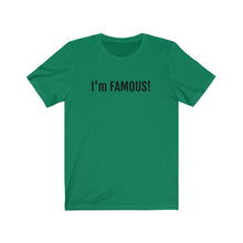 Charger l'image dans la galerie, I'm FAMOUS Jersey Short Sleeve Tee
