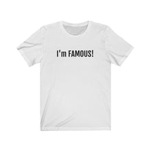 Charger l'image dans la galerie, I'm FAMOUS Jersey Short Sleeve Tee
