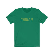將圖片載入圖庫檢視器 OWNAGE! Jersey Short Sleeve Tee
