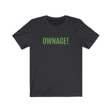 將圖片載入圖庫檢視器 OWNAGE! Jersey Short Sleeve Tee
